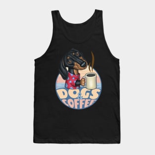 funny Doxie coffee drink Dogs and Coffee dachshund morning coffee Tank Top